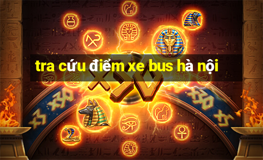 tra cứu điểm xe bus hà nội