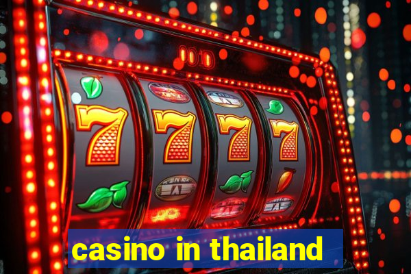 casino in thailand