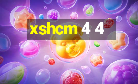 xshcm 4 4