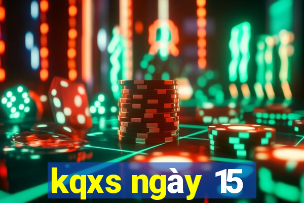 kqxs ngày 15