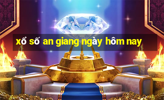 xổ số an giang ngày hôm nay