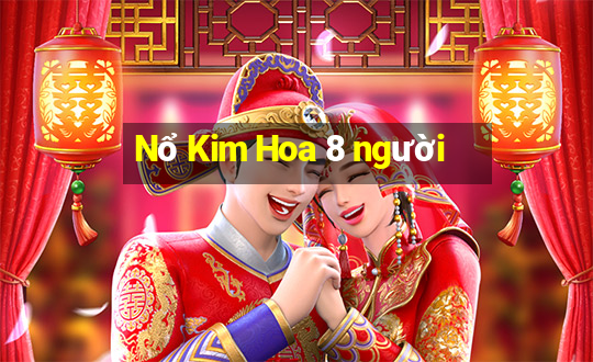 Nổ Kim Hoa 8 người