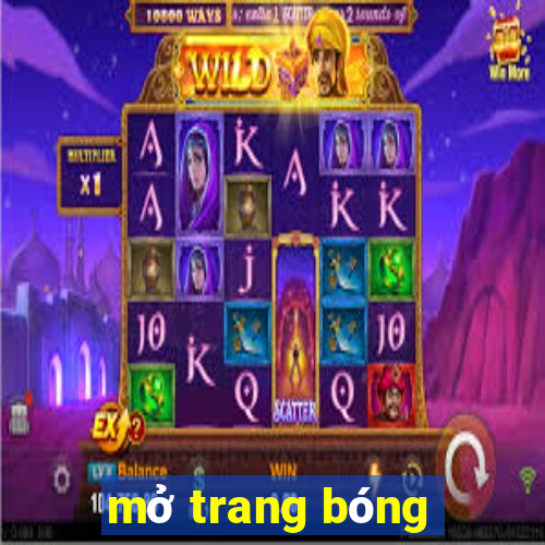 mở trang bóng