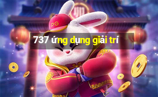 737 ứng dụng giải trí