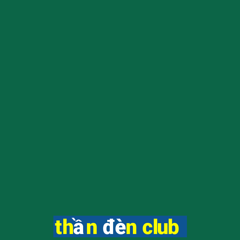 thần đèn club