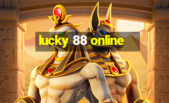 lucky 88 online