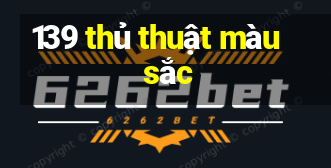 139 thủ thuật màu sắc