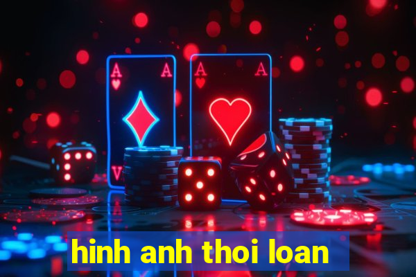 hinh anh thoi loan