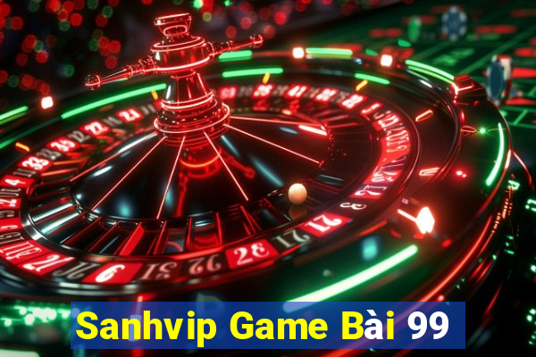 Sanhvip Game Bài 99