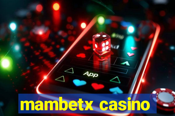 mambetx casino