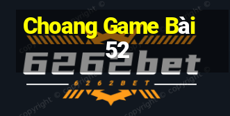 Choang Game Bài 52