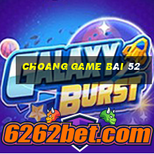 Choang Game Bài 52