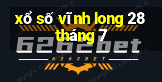 xổ số vĩnh long 28 tháng 7