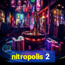 nitropolis 2