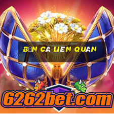 bắn cá liên quân