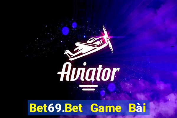 Bet69.Bet Game Bài Đổi Thưởng