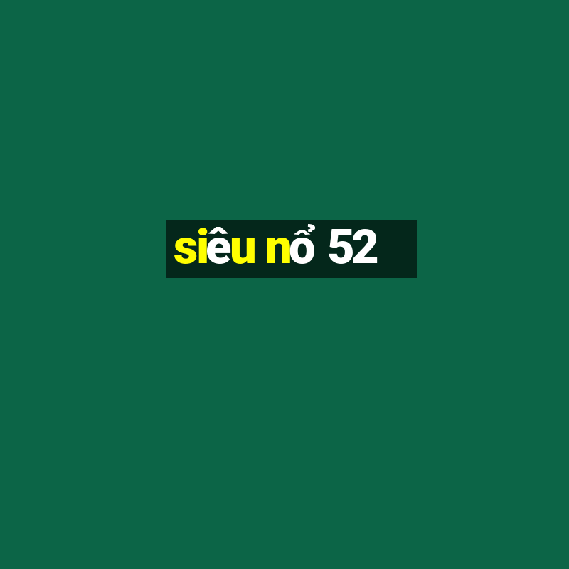 sieu no 52