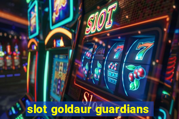 slot goldaur guardians