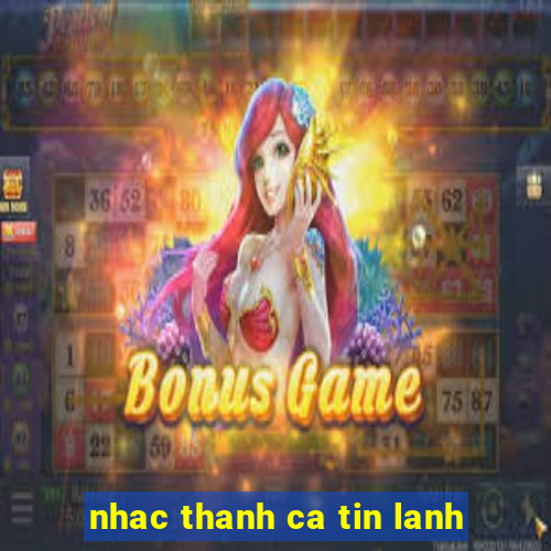 nhac thanh ca tin lanh