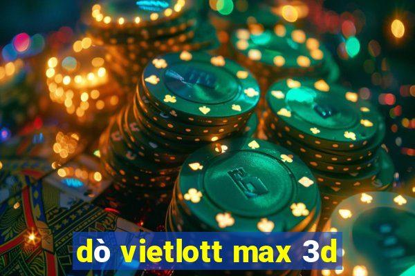 dò vietlott max 3d