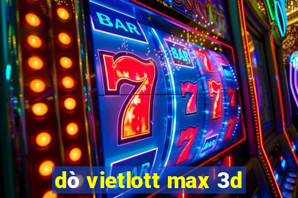 dò vietlott max 3d