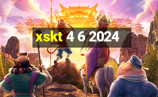 xskt 4 6 2024