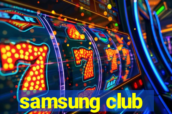 samsung club