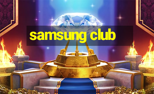 samsung club