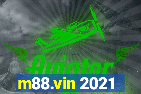 m88.vin 2021