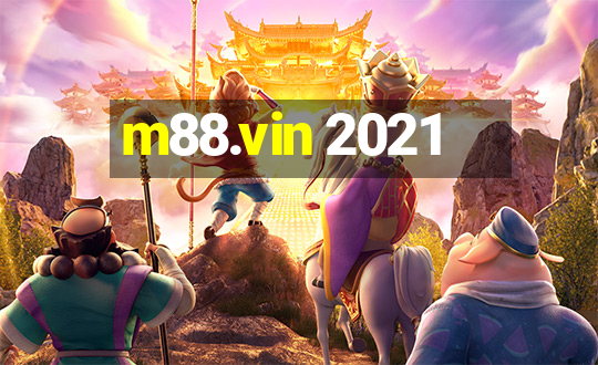 m88.vin 2021