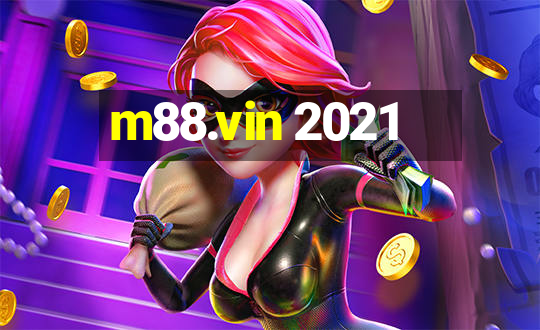 m88.vin 2021