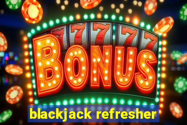 blackjack refresher