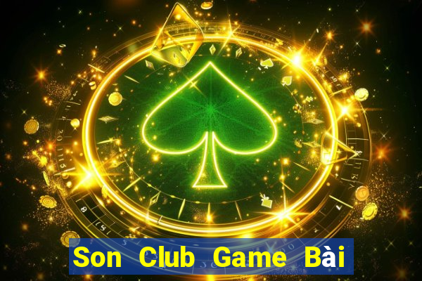 Son Club Game Bài Đổi Thưởng Uy Tín 2024