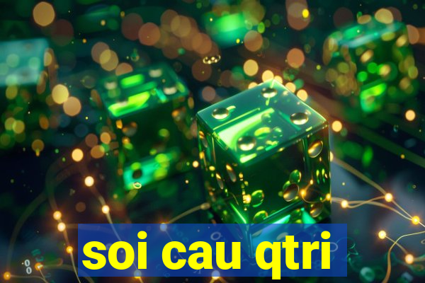 soi cau qtri