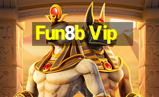 Fun8b Vip