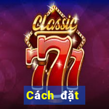 Cách đặt cược XSBP ngày 15