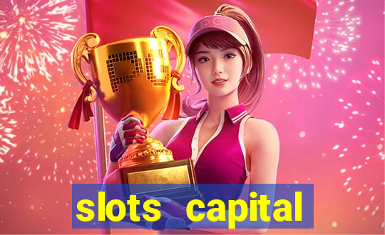 slots capital casino app