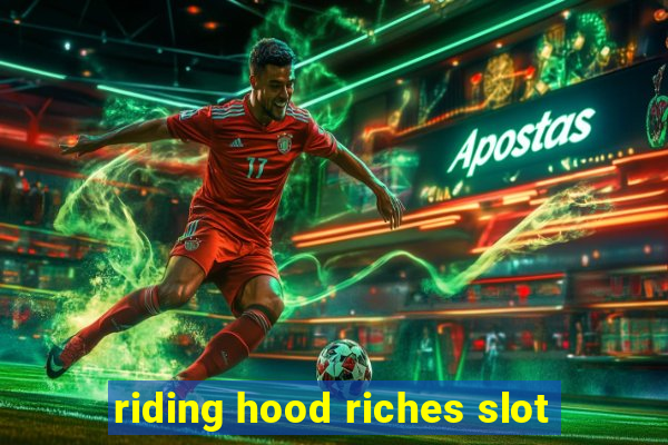 riding hood riches slot