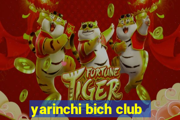 yarinchi bich club