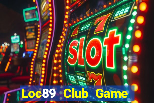 Loc89 Club Game Bài Dom88