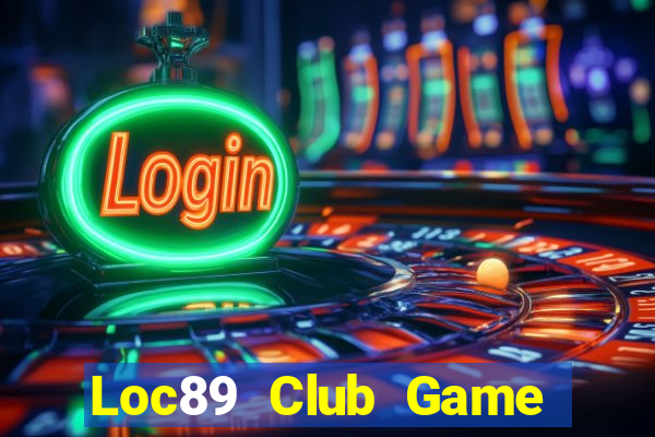 Loc89 Club Game Bài Dom88