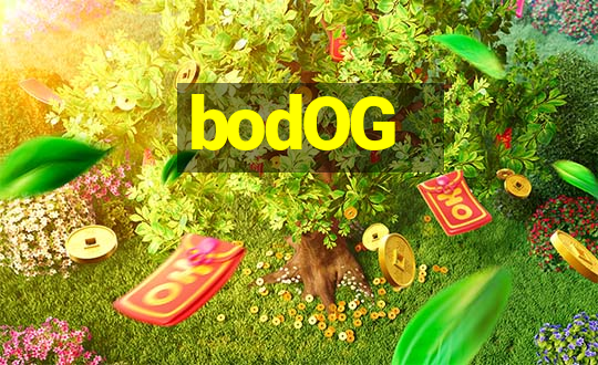 bodOG