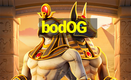 bodOG