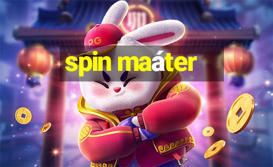 spin maáter