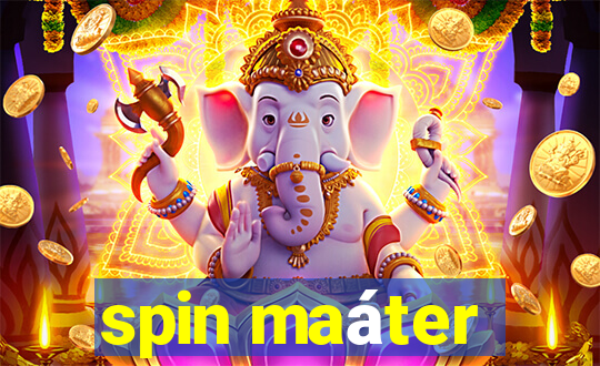 spin maáter