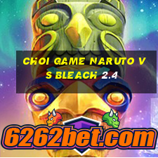 choi game naruto vs bleach 2.4