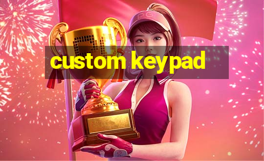 custom keypad