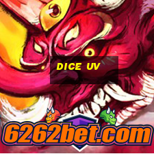 dice uv