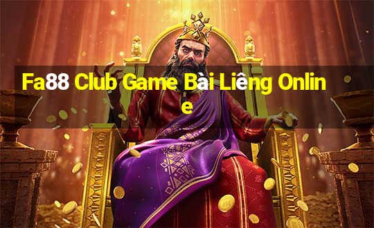 Fa88 Club Game Bài Liêng Online