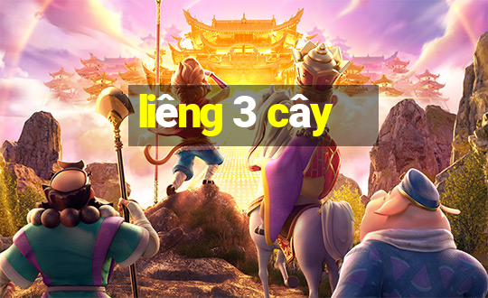 liêng 3 cây